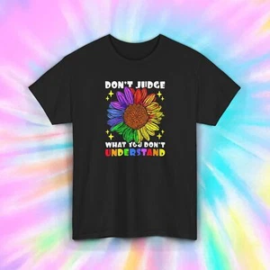 Don't Judge What You Don't Understand Rainbow Sunflower T-Shirt Positive Message - Picture 1 of 11