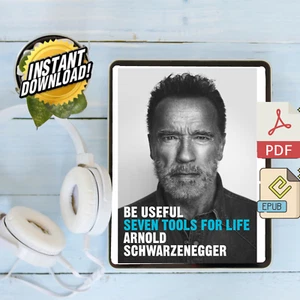 Soyez utile : sept outils pour la vie par Arnold Schwarzenegger - INSTANTANÉ - Photo 1 sur 4