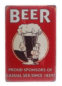 Beer Proud Sponsors of Casual Sex Since 1859 Metal Tin Sign, 8-in by 12-in - Picture 1 of 2