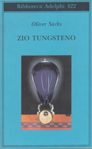 Sacks Oliver Zio Tungsteno Ricordi di un'infanzia chimica - Imagen 1 de 1