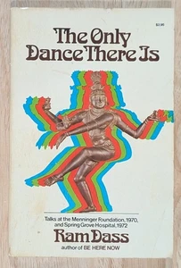 Ram Dass The Only Dance There Is 1974 1st Paperback Psychedelic Spirituality - Imagen 1 de 6