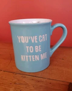 Mug Cup Cat Lovers Blue White Whiskas 16oz “You’ve Cat To Be Kitten Me” - Picture 1 of 8