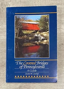 The Covered Bridges of Pennsylvania 1994 2nd edition Susan Zacher - Picture 1 of 3