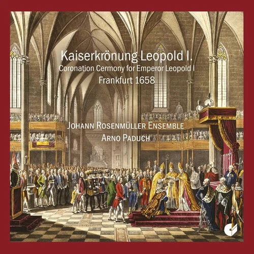 Johann Rosenmuller E - Kaiserkronung Leopold I. (1658) [New CD] - Image 1 of 1