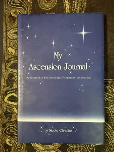 My Ascension Journal : Dedicated to Personal and Planetary Ascension by... - Picture 1 of 3