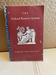 “The Federal Reserve System: Purposes & Functions” 50th Anniversary Edition SC - Picture 1 of 12