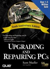 Upgrading and Repairing PCs (Scott Mueller library) By Scott Mueller