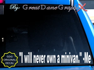 I will never own a minivan - Divertido - Calcomanía de vinilo - Elección de color - ALTA CALIDAD - Imagen 1 de 2