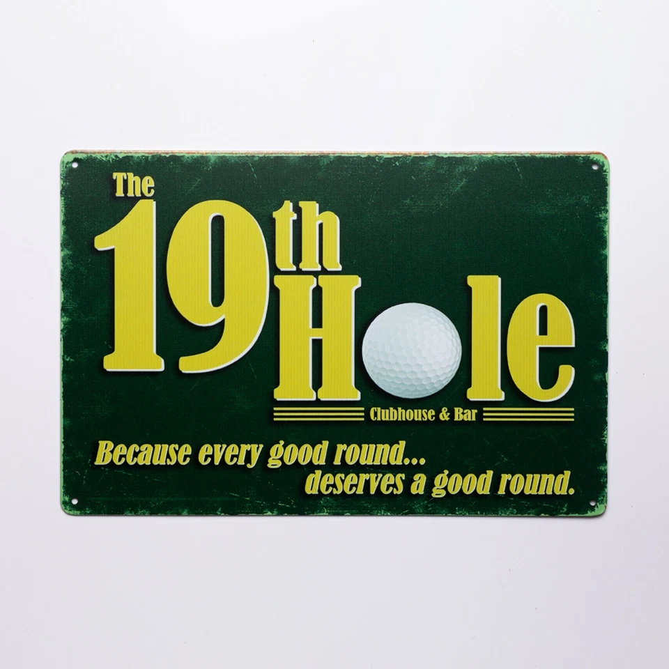 19th hole. Because every good round deserves A good round.Man cave tin Sign - Image 1 of 4