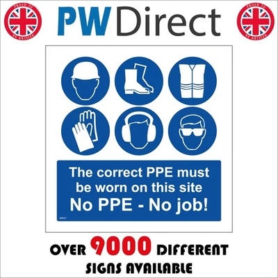 SIGN The Correct PPE Must Be Worn On This Site No Job Wear Hi Vis Clothes MA527P - Image 1 of 4