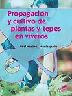 Propagacion De Cultivo De Plantas Y Tepes En Vivero  Buch  Zustand Sehr Gut