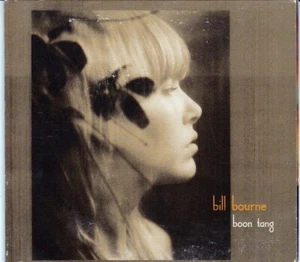 Bill Bourne Boon Tang CD 2007 [Cordova Bay CBR-0452] - Picture 1 of 4