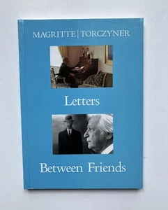 MAGRITTE / TORCZYNER " Letters between friends " Ed. Bilingue, Abrams Book 1994 - Picture 1 of 1