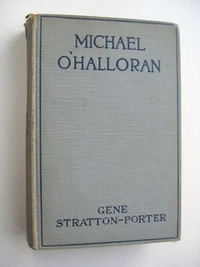 MICHAEL O'HALLORAN ~ Gene Stratton-Porter HC 1916 Frontispiece - 23 - Picture 1 of 10