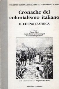 CRONACHE DEL COLONIALISMO ITALIANO IL CORNO D'AFRICA AA.VV. ED.ASSOCIATE (XA864) - Imagen 1 de 1