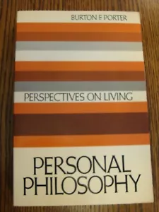 Personal Philosophy : Perspectives on Living by Burton F. Porter 1976 - Picture 1 of 4