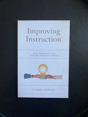 ‘NEW’ Improving Instruction–J. Hurley | Best Practices for Teachers PB *ON SALE  - Image 1 of 3