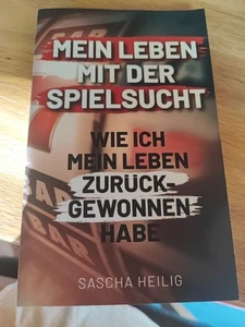 Mein Leben mit der Spielsucht von Sascha Heilig (2021, Taschenbuch) - Bild 1 von 2