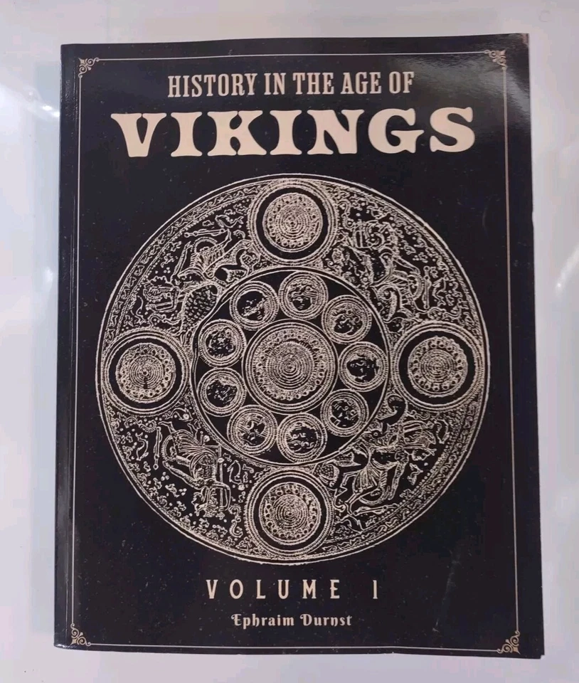 History in the Age of Vikings: Volume 1 by Ephraim Durnst (2021, Trade Paperback)