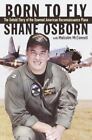 Born to Fly - Shane Osborn (USN EP-3 Collides With Chinese F-8 Fighter in 2001) 