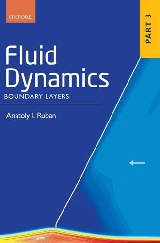 Fluid Dynamics : Part 3 Boundary Layers by Anatoly I. Ruban (2018, Hardcover) - Image 1 of 1
