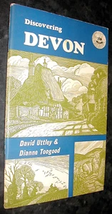 Discovering DEVON David Uttley Dianne Toogood 1st Ed ills + Map PLYMOUTH Torquay - Picture 1 of 1