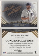2018 Topps Tier One Talent Bronze Ink /25 Michael Fulmer #TTA-MF Auto