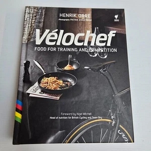 Velochef: Food for Training and Competition by Henrick Orre (Hardcover, 2016) - Picture 1 of 17