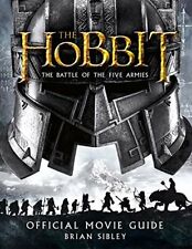 Official Movie Guide (The Hobbit: The Battle of the Five Armies) By Brian Sible