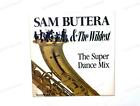 Sam Butera And The Wildest - The Super Dance Mix Maxi '