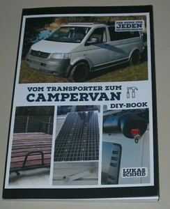 Anleitung Vom Transporter zum Campervan VW T5 Selbstausbau Guide Handbuch Buch! - Bild 1 von 1