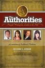 The Authorities   Silvana L Avram Powerful Wisdom From Leaders In The Field By