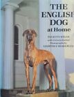 English Dog at Home by Felicity Wigan, Victoria Mather (Hardcover, 1986)