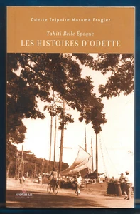 TAHITI BELLE EPOQUE . LES HISTOIRES D ODETTE - Picture 1 of 1