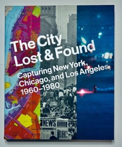 The City Lost and Found : Capturing New York, Chicago, and Los Angeles - Bild 1 von 11