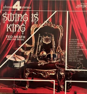 TED HEATH - SWING IS KING London Phase 4 Stereo Vinyl LP - SP44104 1967 NM - Picture 1 of 4