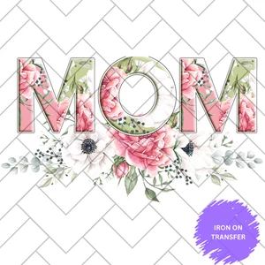 Floral MOM Iron On Transfer | Mother's Day Heat Press Design – Multiple Sizes - Picture 1 of 1