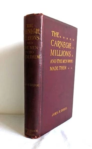 The Carnegie Millions And The People Who Made Them  James H Bridge 1st Ed 1903 - Picture 1 of 15