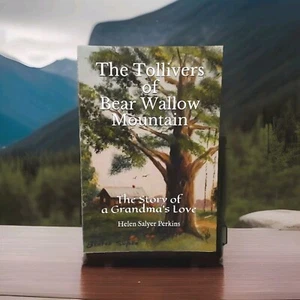 The Tollivers of Bear Wallow Mountain Story of a Grandmas Love For Her Family - Picture 1 of 11