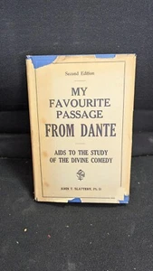 John T Slattery / MY FAVOURITE PASSAGE FROM DANTE CHOSEN AND EXPLAINED 1929 (DJ) - Imagen 1 de 13