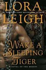 Wake A Sleeping Tiger: A Novel of the Breeds by Lora Leigh: Used