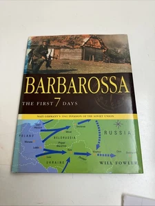 Barbarossa: the First Seven Days Nazi Germany's 1941 Invasion Will Fowler HCDJ - Bild 1 von 24