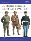 Us Marine Corps In World War I 1917-18 By Mark Henry: Used