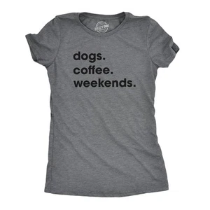 Womens Dogs Coffee Weekend T Shirt Dog Mom Funny Caffeine Addicted Tee - Picture 1 of 7