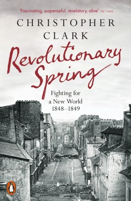 Revolutionary Spring by Christopher Clark (Paperback Book) - Image 1 of 1