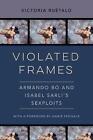 Violated Frames: Armando B? And Isabel Sarli's Sexploits By Annie Sprinkle (Engl