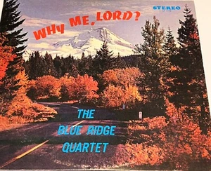 The Blue Ridge Quartet Why Me, Lord Southern Gospel LP 22B22 - Picture 1 of 4
