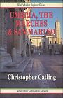 Umbria, the Marches and San Marino (Blacks Italian Regional Guides), Catling, Ch