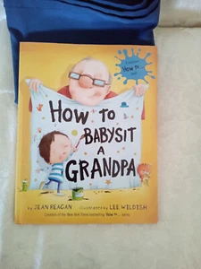 How to Babysit a Grandpa: A Book for Dads Grandpas and Kids Book HC Jean Reagan - Bild 1 von 3