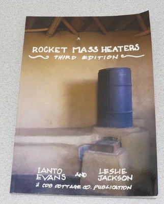 Rocket Mass Heaters - Third Edition - Ianto Evans & Leslie Jackson - paperback - Image 1 of 4